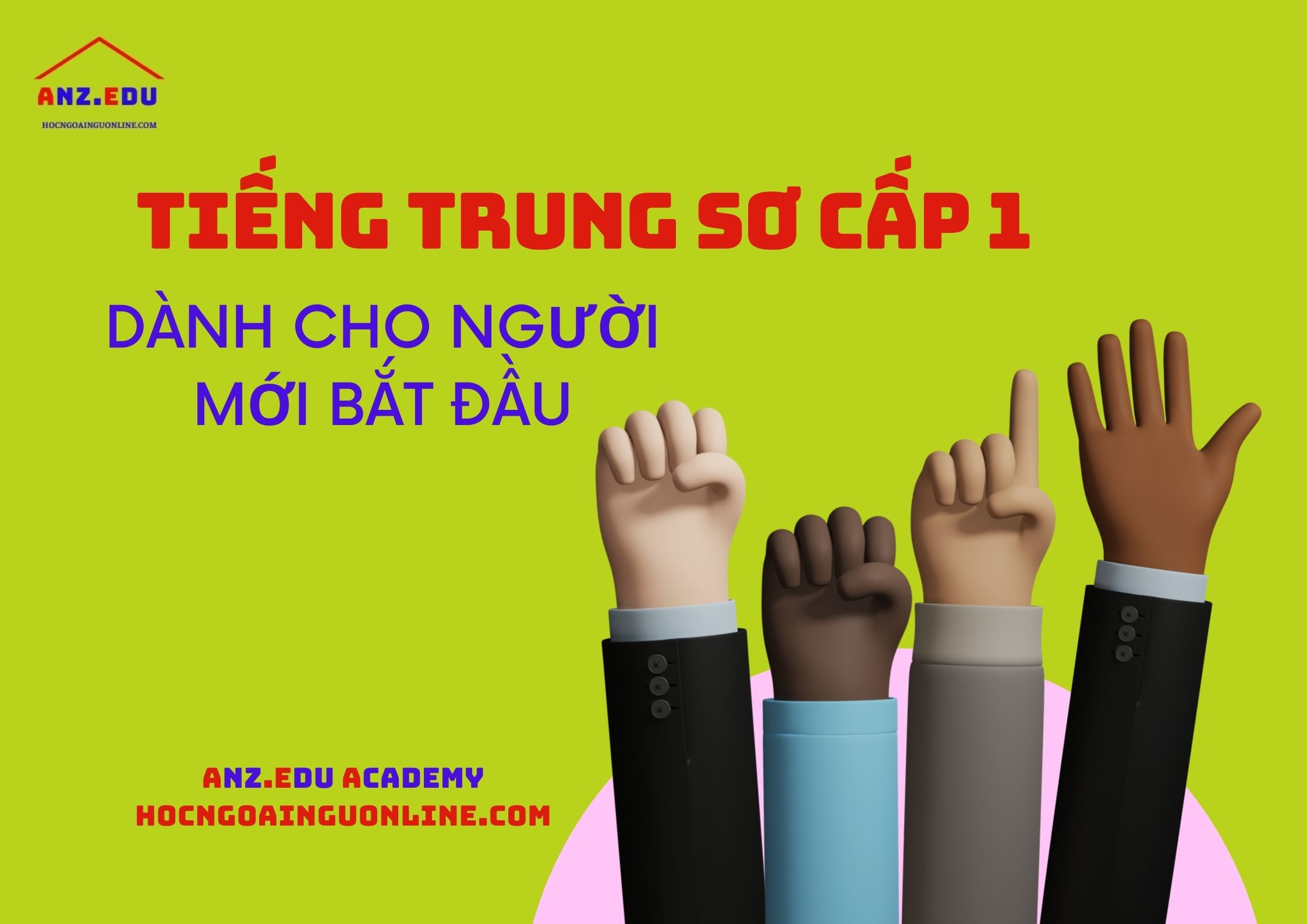 TIÊNG TRUNG SƠ CẤP 1- DÀNH CHO NGƯỜI MỚI BẮT ĐẦU