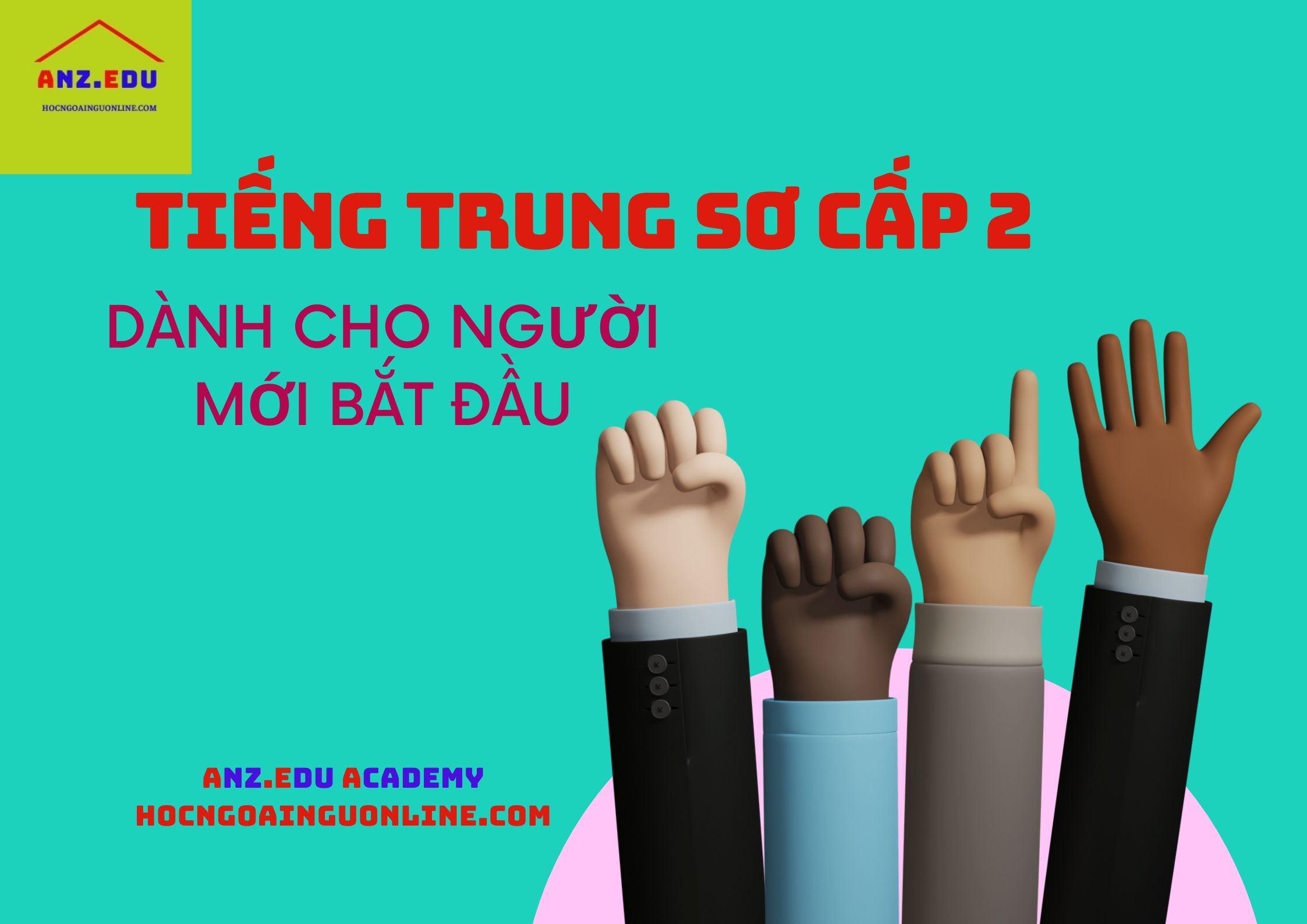 TIÊNG TRUNG SƠ CẤP 2 - DÀNH CHO NGƯỜI MỚI BẮT ĐẦU